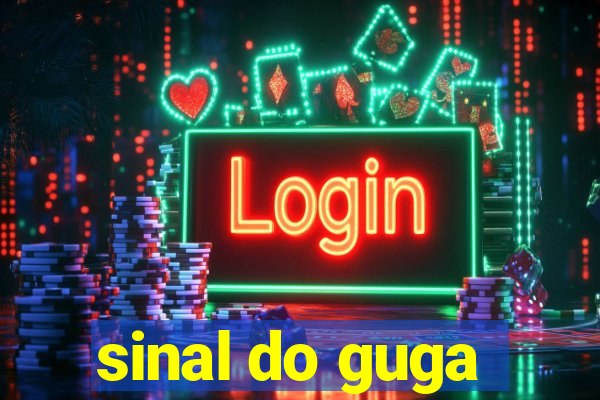 sinal do guga